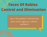 Faces of Rabies Control and Elimination (FORCE) campaign. Join us to End Rabies Now. 
