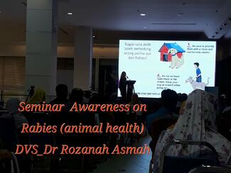 Talk on Rabies ( Animal Health) DVS_Dr Rozanah Asmah bt Abd Samad