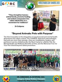 The third innovation is the integration of psychosocial and mental health dimensions into rabies control. The CHANGE Approach acknowledges that pets are more than animals—they are companions, healers, and partners in service. Initiatives like the Boot Camp for a Better Pet, the Mental Health and Wellness Benefits of Pets, and the Memorial Tree for Your Pet extend beyond rabies prevention.
